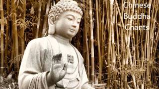 Chinese Buddha Chants  Best for Meditation [upl. by Gaye]