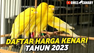 DAFTAR HARGA JENIS KENARI TERMURAH SAMPAI TERMAHAL 2023  Part 1 [upl. by Naihtsirc]