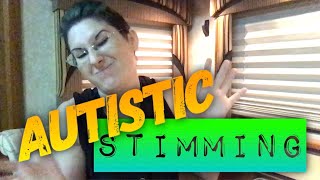 What IS Stimming  Autistic Stimming with examples amp a word about selfharm amp stims [upl. by Yrokcaz]