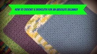 How to crochet a dishcloth for an absolute beginner [upl. by Aicrag]