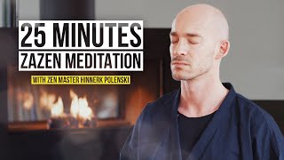 25 Minute Zazen Meditation  Path to the inner center with ZenMaster Hinnerk Polenski [upl. by Baudelaire]