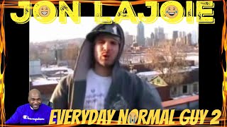 Jon Lajoie  Everyday Normal Guy 2  REACTION [upl. by Nairim]