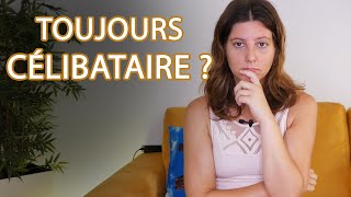 Pourquoi je suis TOUJOURS CÉLIBATAIRE  Comment sortir du célibat [upl. by Ahsuatan]