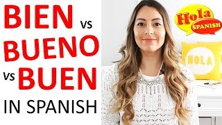 Bien vs Bueno vs Buen in Spanish  HOLA SPANISH [upl. by Isolt]