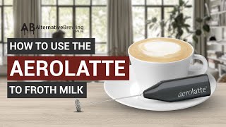 How To Use the AeroLatte To Froth Milk [upl. by Jeannie]