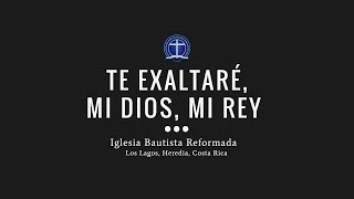 Te exaltaré mi Dios mi Rey Salmo 14514 [upl. by Damek]