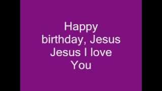 Happy birthday Jesus Lyrics [upl. by Llerrac]