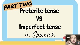 Preterite vs Imperfect in Spanish Part Two [upl. by Cordell]