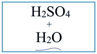 H2SO4  H2O Sulfuric acid plus Water [upl. by Ylrehc]