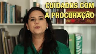 CUIDADOS COM A PROCURAÇÃO [upl. by Marigolde]