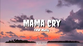 YNW Melley  Mama Cry Lyrics [upl. by Ecertak]