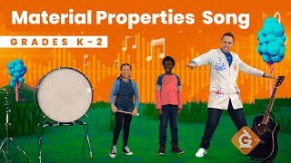 The Material Properties SONG  Science for Kids  Grades K2 [upl. by Oregolac255]