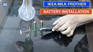 IKEA Milk Frother Battery Installation Procedure [upl. by Balliett]