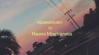 Nubwo amagambo yangye ataba menshi by Naomi Mugiraneza lyrics [upl. by Ssitruc]