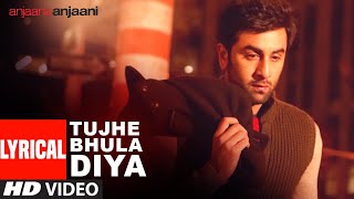 Lyrical Tujhe Bhula Diya  Anjaana Anjaani  Ranbir Kapoor Priyanka Chopra  Vishal  Shekhar [upl. by Areikahs]