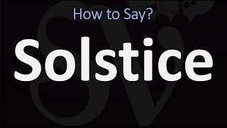 How to Pronounce Solstice CORRECTLY Meaning amp Pronunciation [upl. by Selden811]