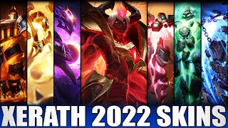 ALL XERATH SKINS 2022  Including Arcana Xerath [upl. by Cathleen]