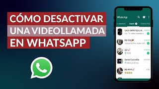 Cómo Desactivar una Videollamada de WhatsApp – Muy Rápido [upl. by Faus96]