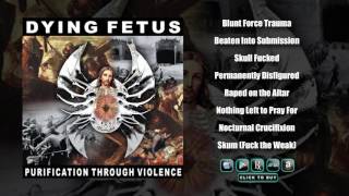 DYING FETUS  Purification Through Violence Full Album Stream [upl. by Fleeman665]