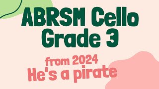 He’s a Pirate l ABRSM Cello Grade 3 Exam piece C3 from 2024 [upl. by Ydnes509]