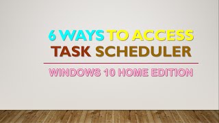 6 WAYS TO ACCESS TASK SCHEDULER  WINDOWS 10 [upl. by Jehias]