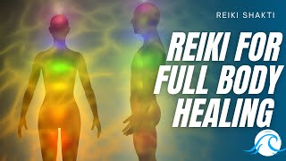 Reiki For Full Body Healing  Powerful Energy Healing [upl. by Miculek]