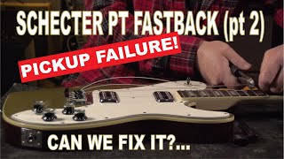 Schecter PT Fastback Pt 2  Wiring Fix [upl. by Felske888]