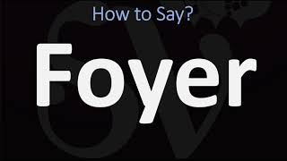 How to Pronounce Foyer 2 WAYS British Vs American English Pronunciation [upl. by Jena]