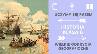 Historia klasa 6 1 Wielkie odkrycia geograficzne Uczymy się razem [upl. by Volney]