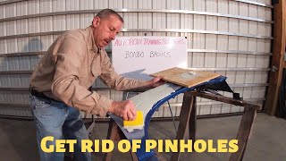 Bondo Basics  How to reduce pinholes [upl. by Paik129]