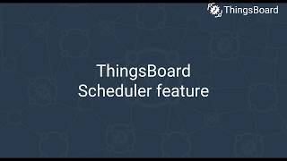 ThingsBoard PE Scheduler tutorial [upl. by Adliw]