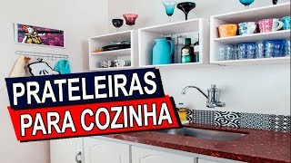 50 PRATELEIRAS PARA COZINHA QUE VÃO TE DAR MAIS ESPAÇO [upl. by Laurita]