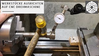 Drehmaschine Grundlagen  Ausrichten von Werkstücken [upl. by Ahsinod]