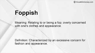 Foppish Meaning [upl. by Elicia]