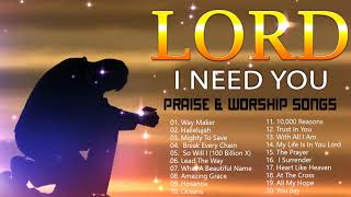 TOP 100 BEAUTIFUL WORSHIP SONGS 2021  2 HOURS NONSTOP CHRISTIAN GOSPEL SONGS 2021 I NEED YOU LORD [upl. by Canale428]