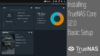 TrueNAS Core 12 Install and Basic Setup [upl. by Anirtik]