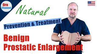 How to Treat An Enlarged Prostate Benign Prostatic Hyperplasia 12 Natural Treatments [upl. by Ylurt807]