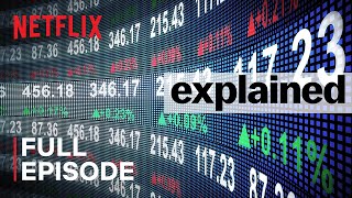 Explained  The Stock Market  FULL EPISODE  Netflix [upl. by Laamaj]