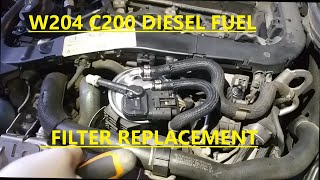 Mercedes W204 C200 diesel fuel filter replacement [upl. by Fortuna]