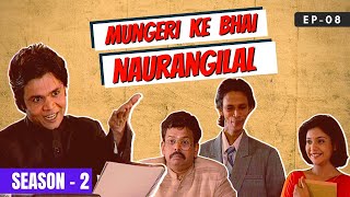 Mungeri Ke Bhai Naurangilal  S02E08  Inquilab  Rajpal Yadav Raghubir Yadav [upl. by Ahsataj]