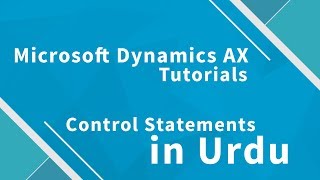 Microsoft Dynamics AX 2012 Control Statements [upl. by Buffy811]