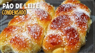 PÃO CASEIRO DE LEITE CONDENSADO [upl. by Peti413]