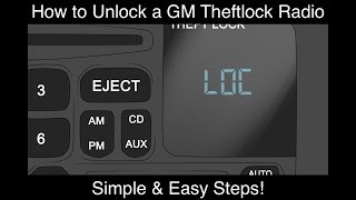 How to Unlock a GM Theftlock Radio Simple amp Easy Steps [upl. by Lashoh164]