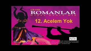 İzmirli Volkan  Acelem Yok  ÇILGIN ROMANLAR [upl. by Letney]