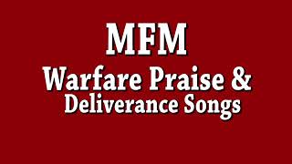 MFM 2019 Best Warfare Praise and Deliverance songs [upl. by Truda285]