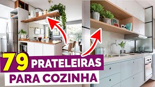 79 PRATELEIRAS PARA UMA COZINHA MAIS PRÁTICA  DicaDaPâ [upl. by Nylkoorb799]