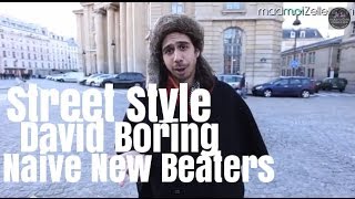 David Boring Naive New Beaters le Street Style [upl. by Grant]