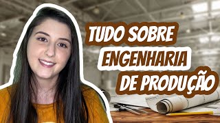 TUDO SOBRE ENGENHARIA DE PRODUÇÃO [upl. by Narcissus321]