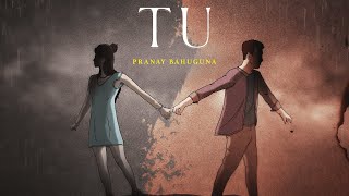 TU  Pranay Bahuguna Official Video [upl. by Natal]