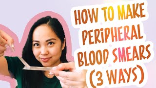 How to make Peripheral Blood Smears 3 ways [upl. by Ogaitnas445]